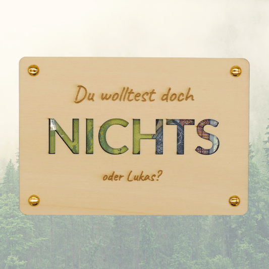 Personalisiertes Geldgeschenk aus Holz zum Geburtstag – Du wolltest doch NICHTS oder?