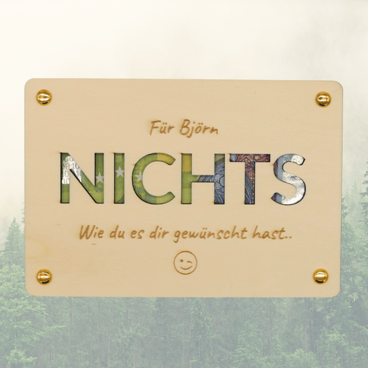 Personalisiertes Geldgeschenk aus Holz zum Geburtstag – NICHTS, Wie du es dir gewünscht hats..