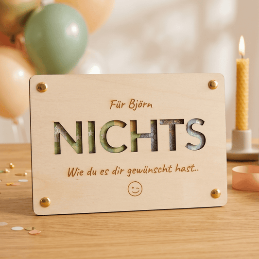 Personalisiertes Geldgeschenk aus Holz zum Geburtstag – NICHTS, Wie du es dir gewünscht hats..