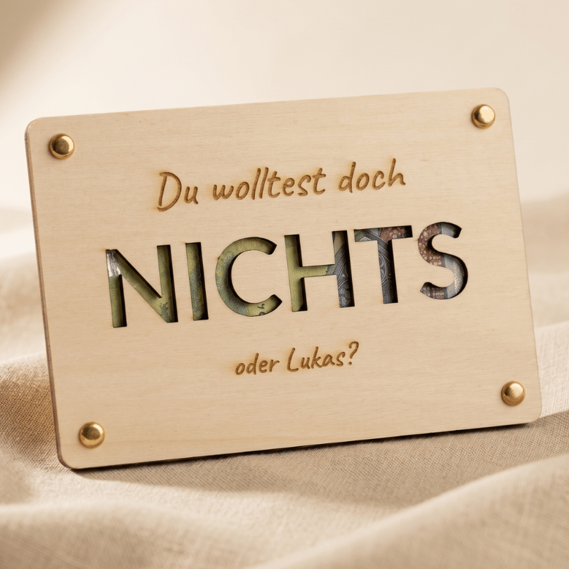 Personalisiertes Geldgeschenk aus Holz zum Geburtstag – Du wolltest doch NICHTS oder?